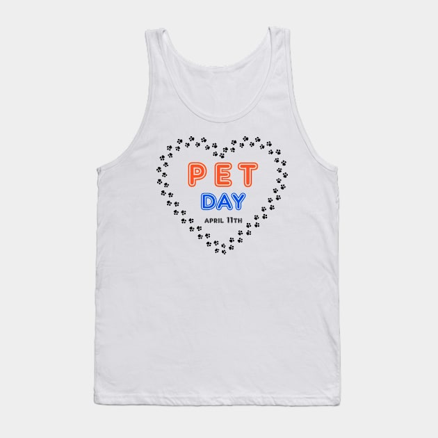 Pet Day April 11th Pawprint Heart , Pet owner Stuff Tank Top by Fersan